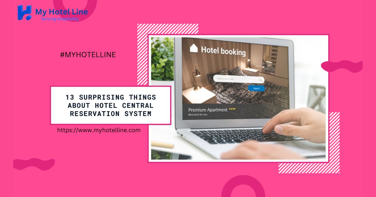 13 Things About Hotel Central Reservation System You May Not Have Known ...